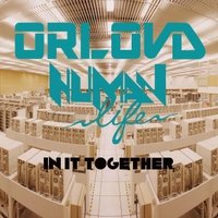 ORLOV D - ORLOV D feat Human Life - In it together (Dubstep version)