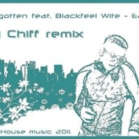 Chiff - Forgotten feat. Blackfeel Wite – Earth (Dj Chiff remix)