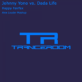 Alex Louder - Johnny Yono vs. Dada Life - Happy Fairfax (Alex Louder Mashup)