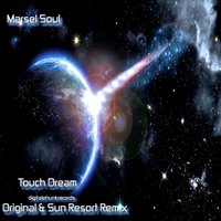 Marsel Soul - Touch Dream(Original Mix)