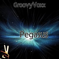GroovyVoxx - Pegasus