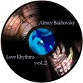 Alexey Bakhovsky - Love rhythms vol.2