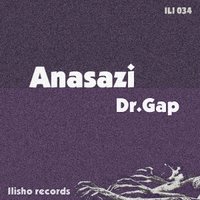 Ilisho records - Dr. Gap - Anasazi (original mix)