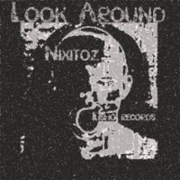 Ilisho records - Nixitoz-Look Around (original mix)