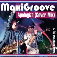 MaxiGroove - Apologize (Cover Sax Mix)