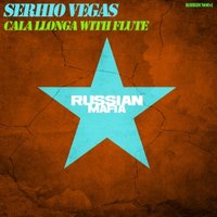 Serhio Vegas - Serhio Vegas - Cala Llonga With Flute (Original Mix)Cut