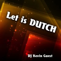 Kevin Guest - Let is DUTCH