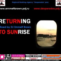 DJ Emmett Brown - Returning to Sunrise
