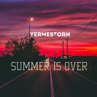 Yermestorn - YERMESTORN - Summer is Over