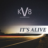 kv8 - It's Alive! (Short Version)