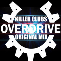 Killer Clubs - Killer Clubs - Over Drive (Original Mix)