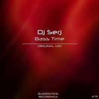 Dj Serj - Dj Serj - Bass Time (Original Mix)