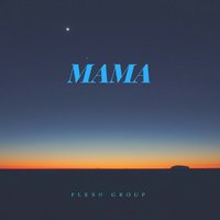 Flesh Group - Flesh Group - Мама