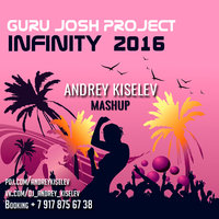 DJ Andrey Kiselev - Guru Josh Project & Klaas vs. Vincent & Diaz - Infinity 2016 (Andrey Kiselev Mashup)
