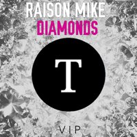 raison mike - Raison Mike Diamonds (Extended Mix)