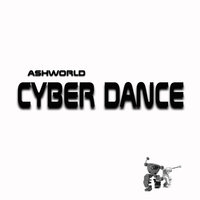 ASHWORLD - Cyber dance