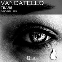 Vandatello - Tears (Original Mix)