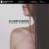 Chiff - Dj Chiff & Butler - Ethno Voices (cut)