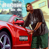 DJ ANDREW - DJ Andrew-Grab This Mix