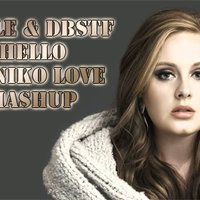 DJ Niko Love - Adele & DBSTF - Hello (DJ Niko Love MashUp)