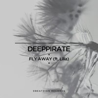 Deeppirate - Deeppirate & Vilia - Fly Away(Original Mix)