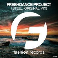 project Freshdance - I Steel (Radio Edit)