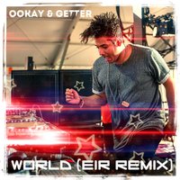 Eir - Ookay & Getter - World (Eir Remix)