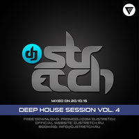 DJ Stretch - Deep House Session Vol.4 (Mixed On 20.10.15)