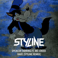 Styline - Spencer Tarring ft. MC Creed - Rave (Styline Remix)
