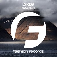Fashion Music Records - Lykov - Dancing (Radio Edit)