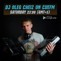 DJ Oleg CheiZ - 'PLAY ME' MIXTAPE #009 (CUEFM.RU)