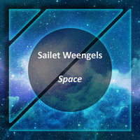 Sailet Weengels - Space (Original Mix)