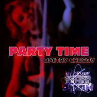 Universe Axiom LaBel - Dmitry Chusov - Party Time (Preview) [Release 25.04.18 Worldwide] many links in tag file