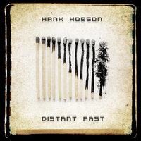 Hank Hobson - Distant Past