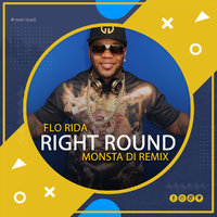 Monsta Di - Flo Rida - Right Round (Monsta Di Remix)
