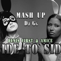 Dj GG - Ariana Grande Feat Nicki Minaj & Denis First, Amice - Side To Side ( Dj Gg Mashup )