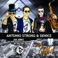 Dj ONeill Sax - Jax Jones feat Demi Lovato & Stefflon Don - Instruction (Antonio Strong & Denice Remix feat. O'Neill Radio Remix)