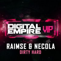 Raimse - Raimse & Necola - Dirty Hard (Original mix)