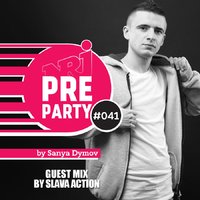 Dj Slava Action - #041 NRJ PRE-PARTY by Sanya Dymov - Guest Mix by DJ Slava Action [2017-01-20]