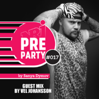 Sanya Dymov - #017 NRJ PRE-PARTY by Sanya Dymov - Guest Mix by Vel Johansson
