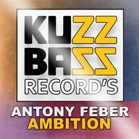 Antony Feber - Antony Feber - Ambition