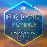 DVJ KARIMOV - Gon Haziri feat. Luar - DY (DJ Mexx & DJ Karimov Remix)