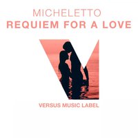 Micheletto - Micheletto - Requiem For A Love (Original mix)