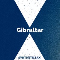 Syntheticsax - Syntheticsax - Gibraltar