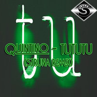 STRUNA - Quintino - TUTUTU (STRUNA ReMiX)