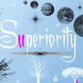 SUPERIORITY - #3