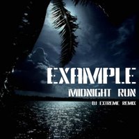 Dj Extreme - Example – Nidnight Run (Dj Extreme Remix)