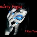 Dj Andrey Vegas - I Kiss You'r Lips