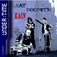 Kain - Kain - Say Goodbye Part 1 (Original Mix) [web preview]