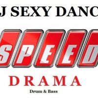 Dj Sexy Dance - Speed Drama
